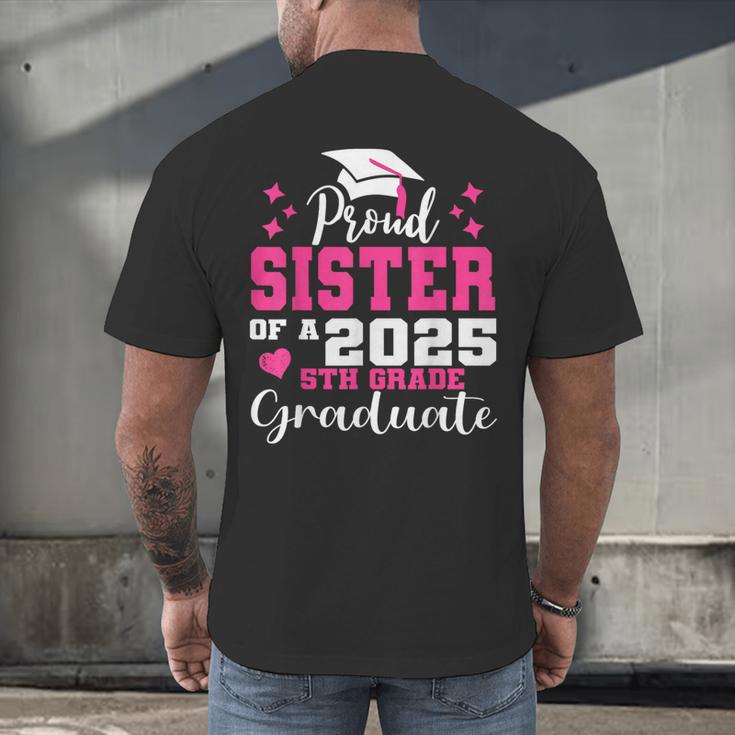 Proud Sister Of 5th Grade Graduate 2025 Family Graduation Men's Back Print T-Shirt