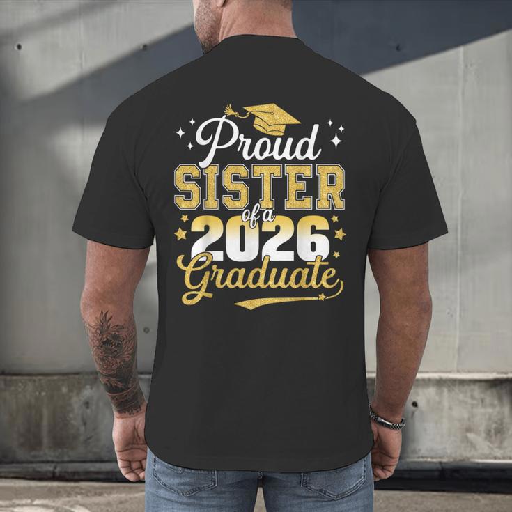 Proud Sister Of a Class Of 2026 Graduate Senior Graduation Men's Back Print T-Shirt