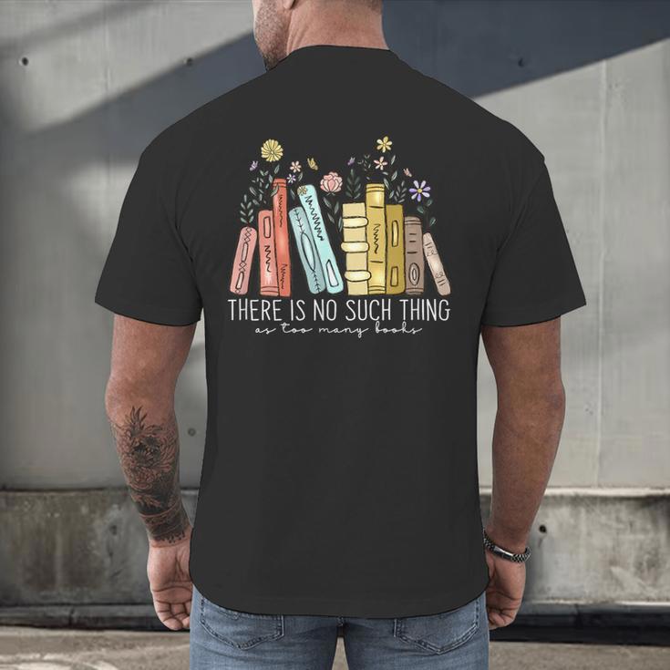 There Is No Such Thing As Too Many Books Lover Men's Back Print T-Shirt There Is No Such Thing As Too Many Books Lover Men's Back Print T-Shirt