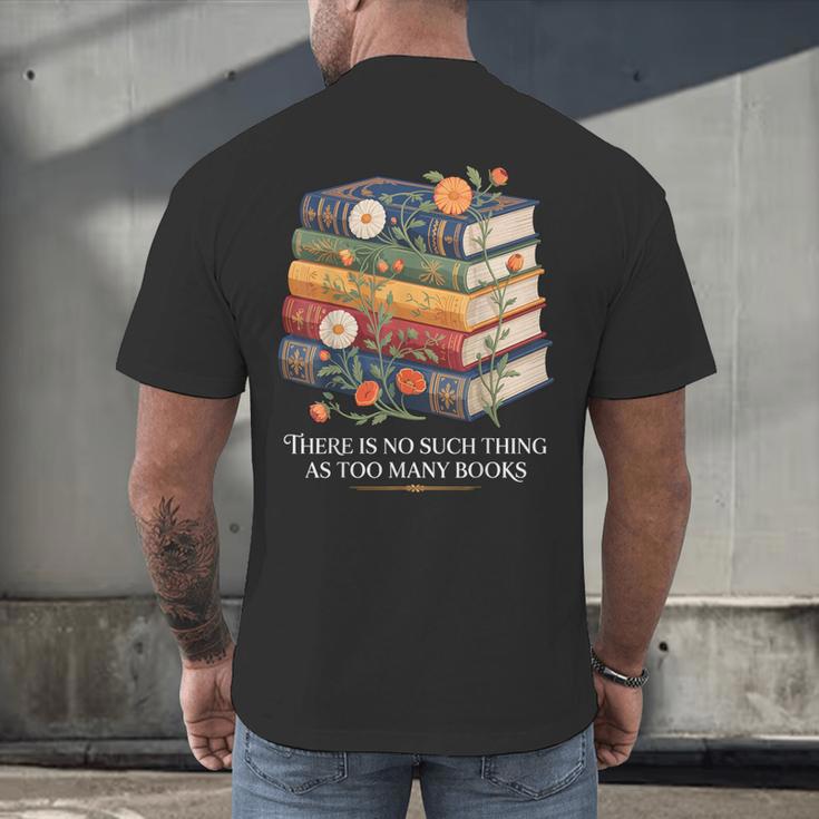 There Is No Such Thing As Too Many Books Reading Men's Back Print T-Shirt