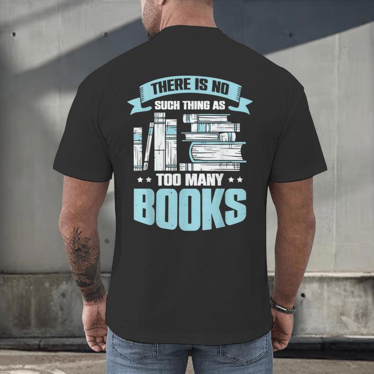 There Is No Such Thing As Too Many Books Shirt Bookish Men's Back Print T-Shirt There Is No Such Thing As Too Many Books Shirt Bookish Men's Back Print T-Shirt