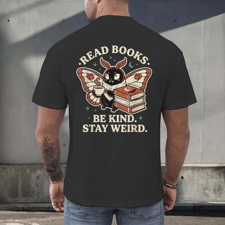 Read Books Be Kind Stay Weird Moth Coffee Lover Reading Men's Back Print T-Shirt