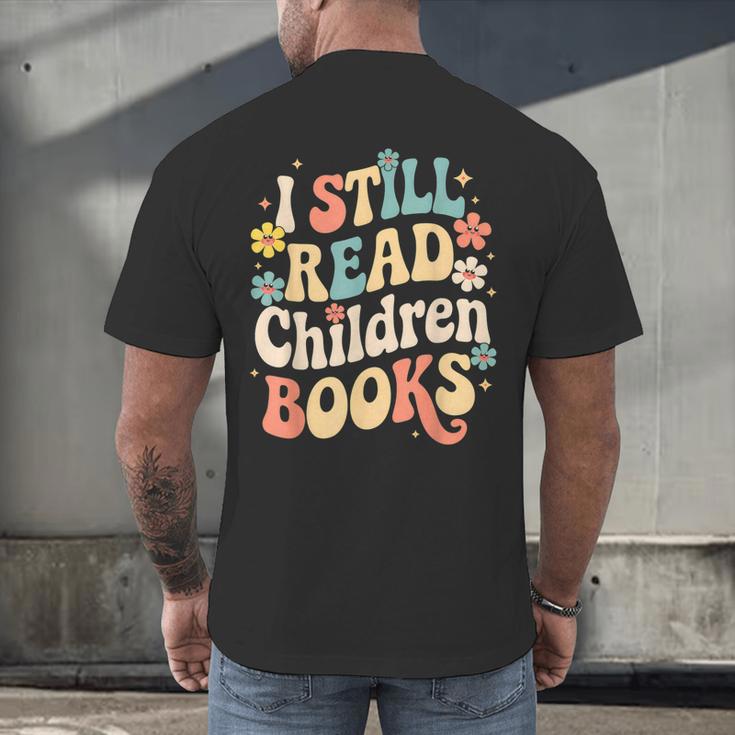 I Still Read Children Books Women Men Kids Books Lovers Men's Back Print T-Shirt I Still Read Children Books Women Men Kids Books Lovers Men's Back Print T-Shirt