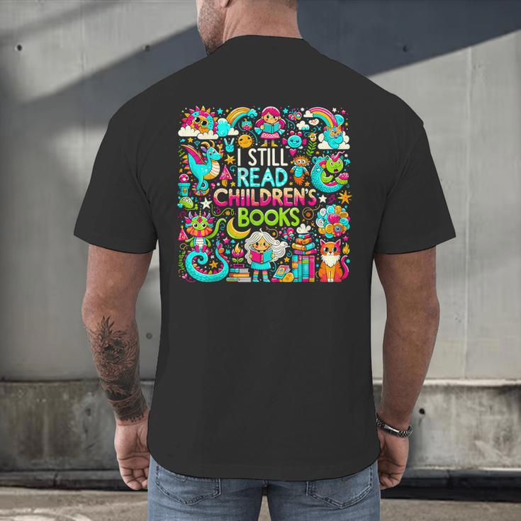 I Still Read Childrens Books Reading Lover Bookworm Men's Back Print T-Shirt