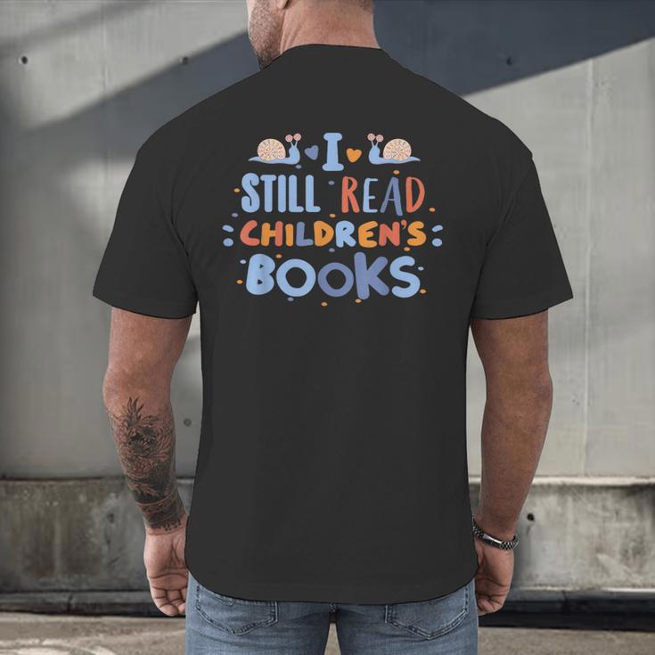 I Still Read Children's Books School Teacher Nerd Librarian For Men Women Girls Kids Men's Back Print T-Shirt I Still Read Children's Books School Teacher Nerd Librarian For Men Women Girls Kids Men's Back Print T-Shirt