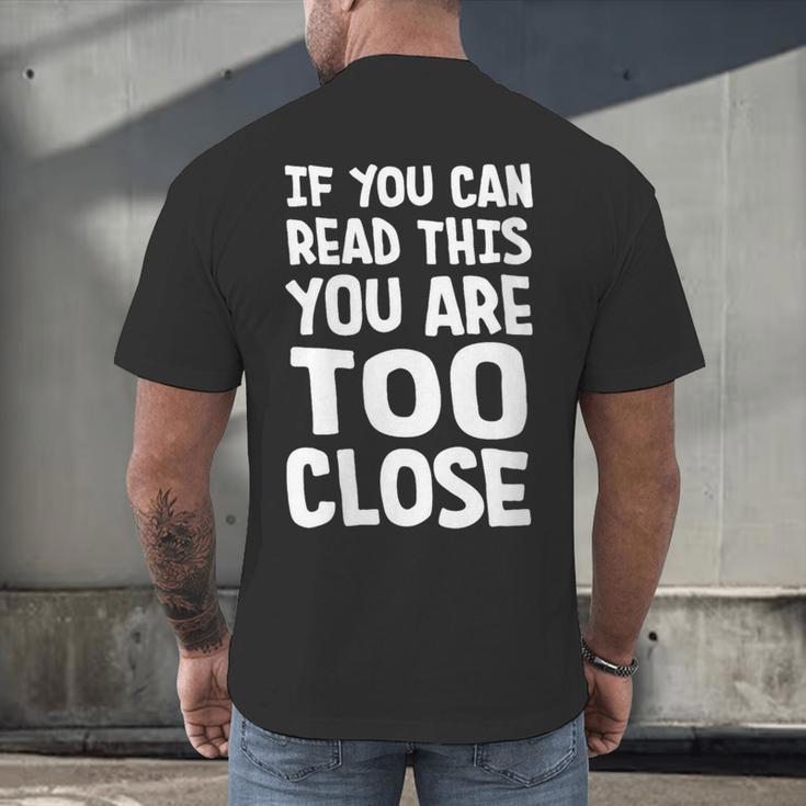 If You Can Read This You Are Too Close Introvert Men's Back Print T-Shirt If You Can Read This You Are Too Close Introvert Men's Back Print T-Shirt