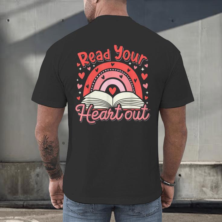 Read Your Heart Out Book Valentines Day Reading Teacher Men's Back Print T-Shirt