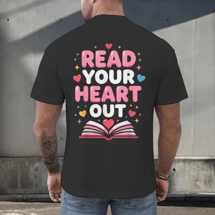 Read Your Heart Out Valentine Reading Book For Kid Teacher Men's Back Print T-Shirt