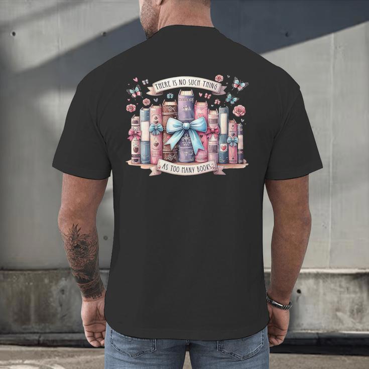 There’s No Such Thing As Too Many Books Men's Back Print T-Shirt
