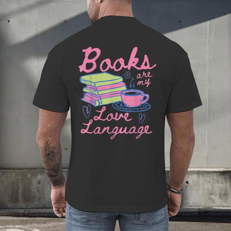 Retro Books Are My Love Language Valentine Book Lovers Men's Back Print T-Shirt