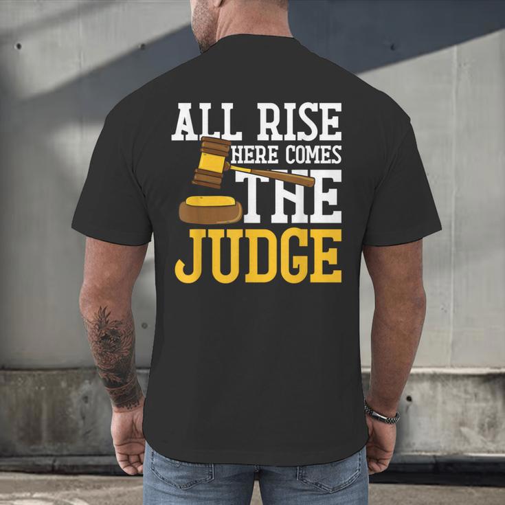All Rise Here Comes The Judge Lawyer Graduation Quote Men's Back Print T-Shirt