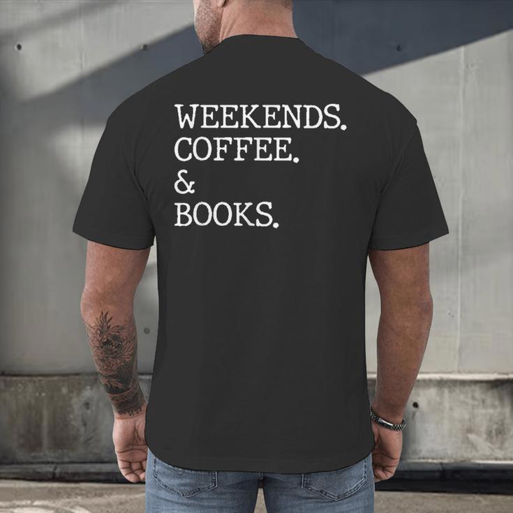 Weekends Coffee And Books Reading Lovers And Coffee Men's Back Print T-Shirt