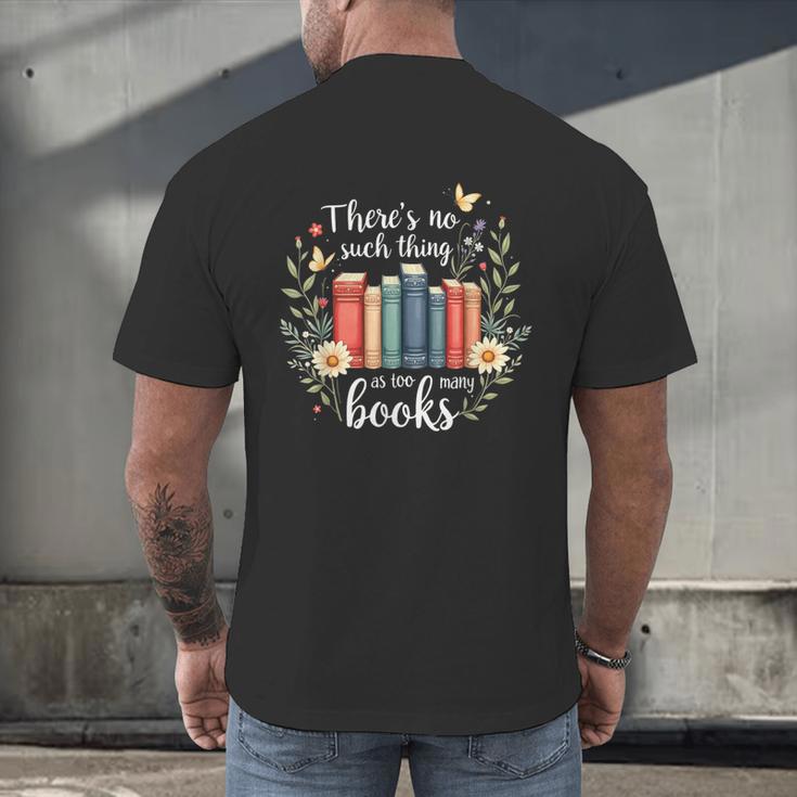 Sarcastic There’s No Such Thing As Too Many Books Men's Back Print T-Shirt