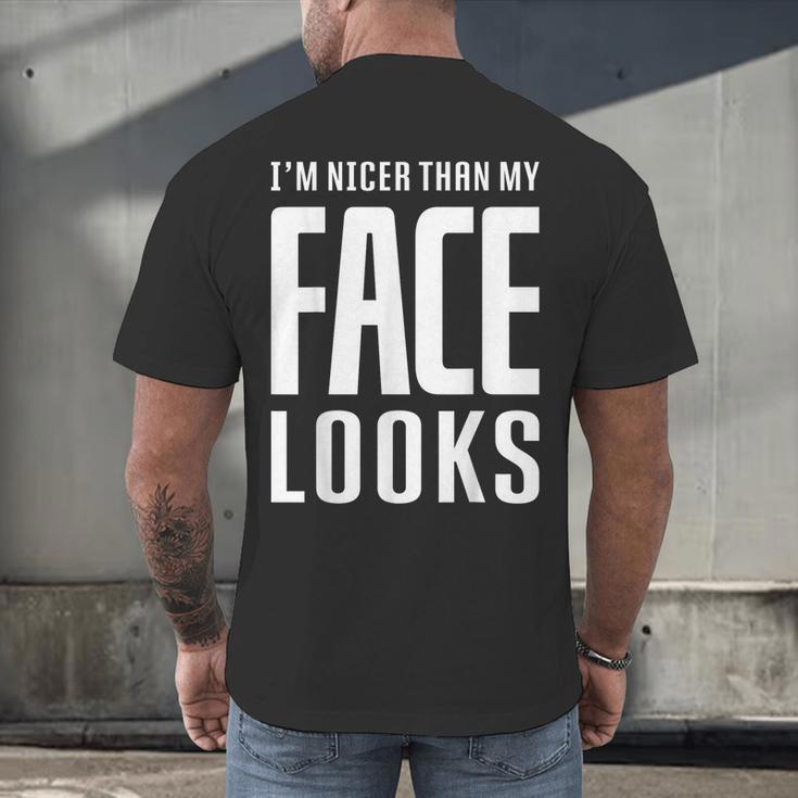Sarcastic Shy People Introverts I'm Nicer Than My Face Looks Men's Back Print T-Shirt