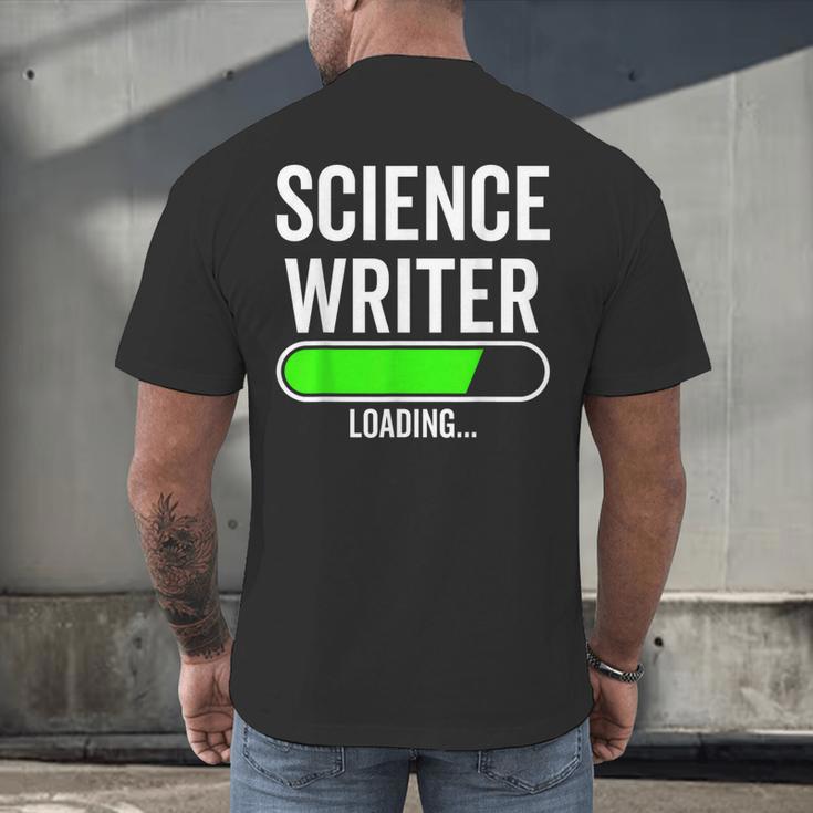 Science Writer Loading Graduation Graduate New Job Men's Back Print T-Shirt