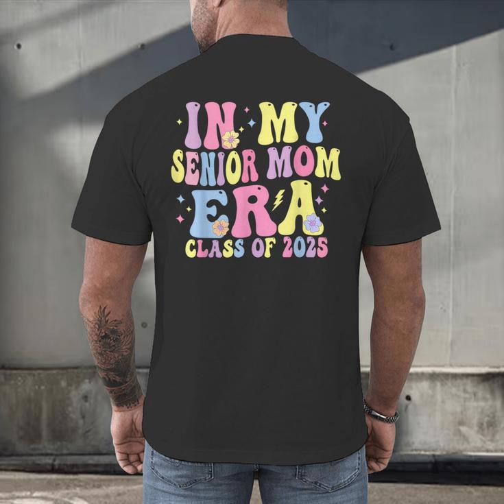 In My Senior Era Mom Class Of 2025 Senior 2025 Graduation Men's Back Print T-Shirt