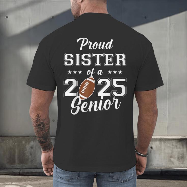Senior Football Sister Class Of 2025 Graduation Graduate Men's Back Print T-Shirt
