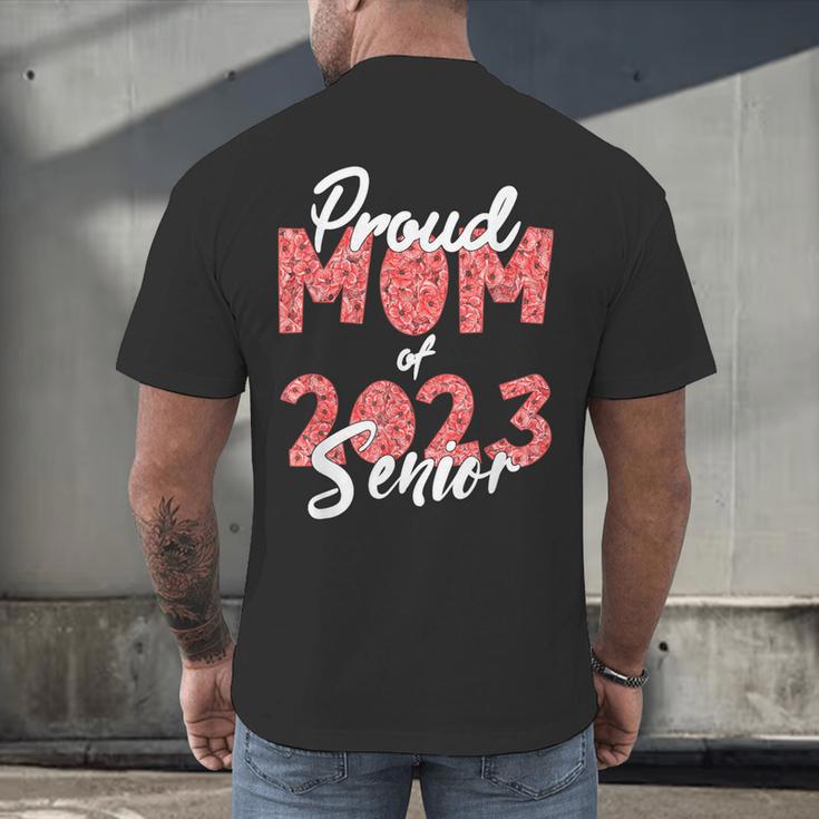 Senior Graduation Class Of 2023 Proud Mom Of 2023 Senior Men's Back Print T-Shirt