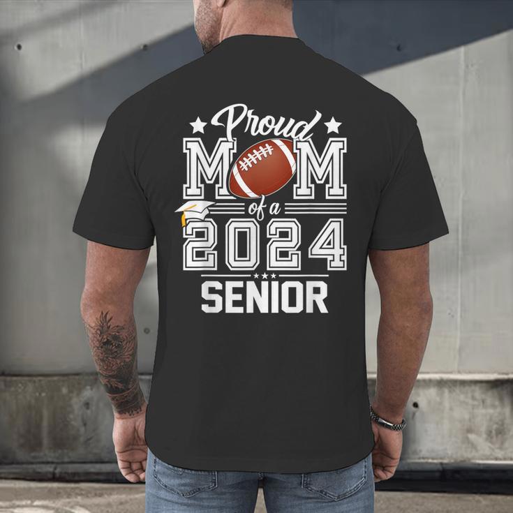 Senior Mom Class Of 2024 Football Proud Mom Graduation Men's Back Print T-Shirt