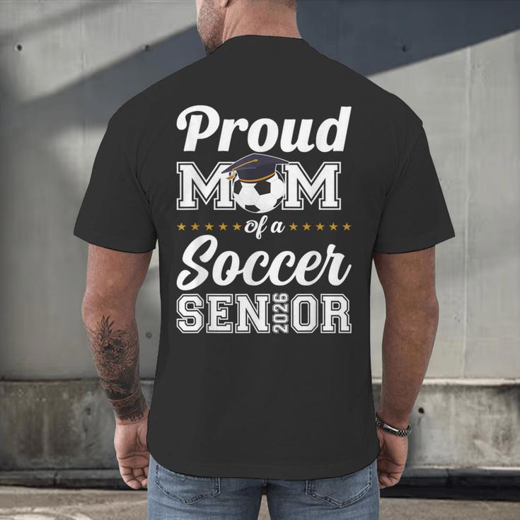Senior Mom Class Of 2026 Soccer Mom Graduation Men's Back Print T-Shirt