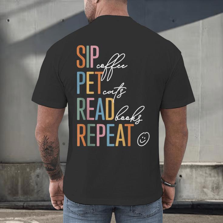 Sip Coffee Pet Cats Read Books Repeat Book Cat Lover Men's Back Print T-Shirt