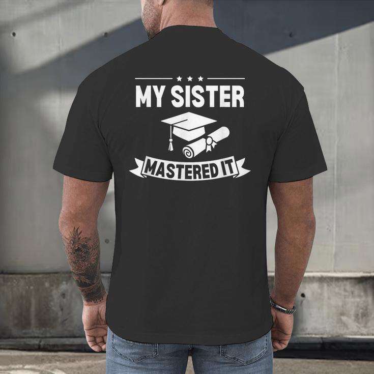 My Sister Mastered It Masters Degree Graduation MBA Men's Back Print T-Shirt
