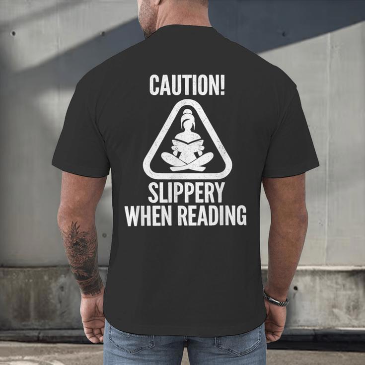 Slippery When Reading Unhinged Book Lover Meme Witty Men's Back Print T-Shirt