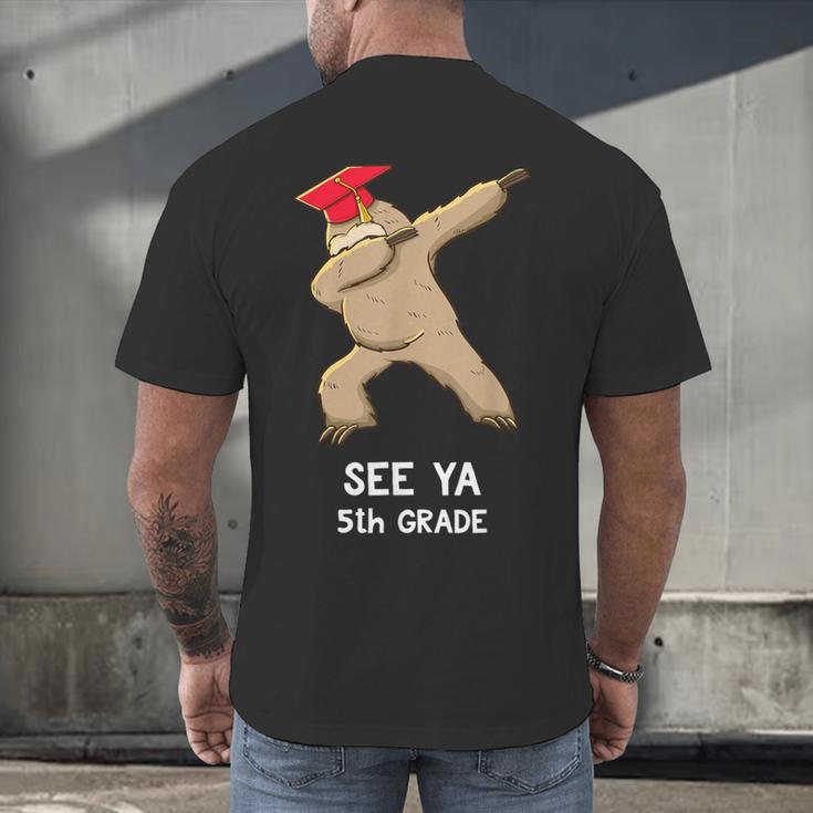 Sloth Dabbing 5th Grade Graduation Shirt Fifth Grade Grad Men's Back Print T-Shirt