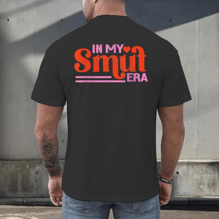 In My Smut Era Shirt Romance Novel Reader Book Reading Men's Back Print T-Shirt
