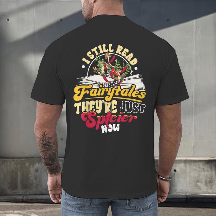 Smut Spicy Books I Still Read Fairytales Theyre Just Spicier Men's Back Print T-Shirt