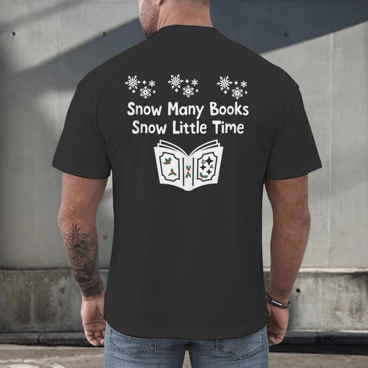 Snow Many Books Snow Little Time Reading Christmas Book Club Men's Back Print T-Shirt