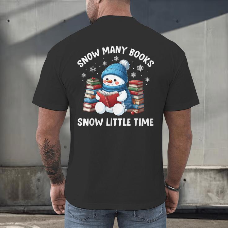 Snow Many Books Snow Little Time Snowman Reading Book Men's Back Print T-Shirt