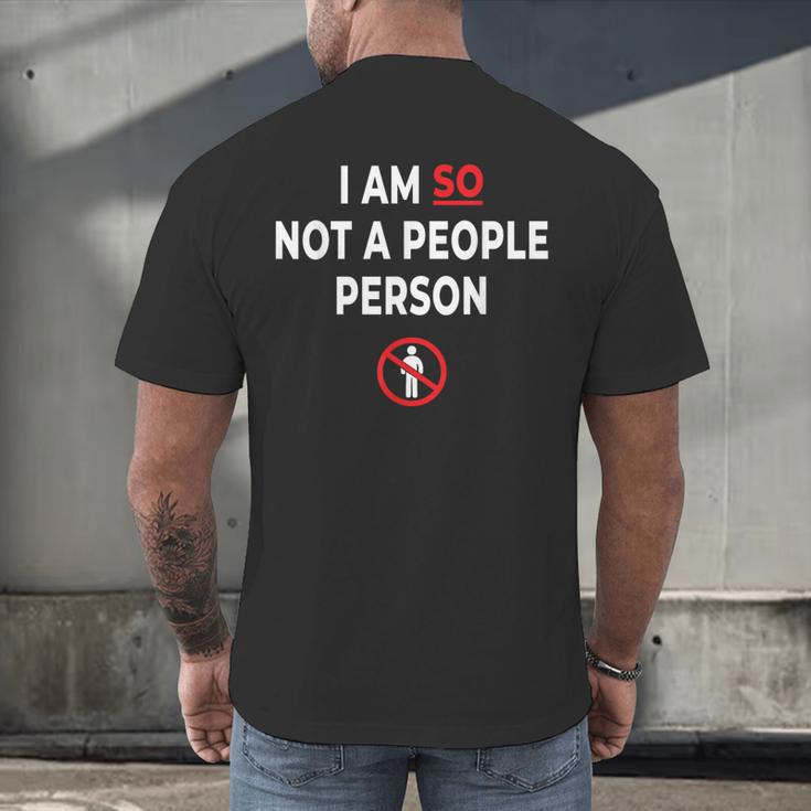 I Am So Not a People Person Antisocial Introvert Mood Men's Back Print T-Shirt I Am So Not a People Person Antisocial Introvert Mood Men's Back Print T-Shirt