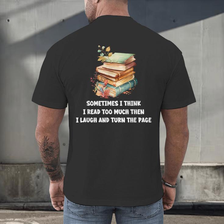 Sometimes I Think I Read Too Much For Books Lover Men's Back Print T-Shirt
