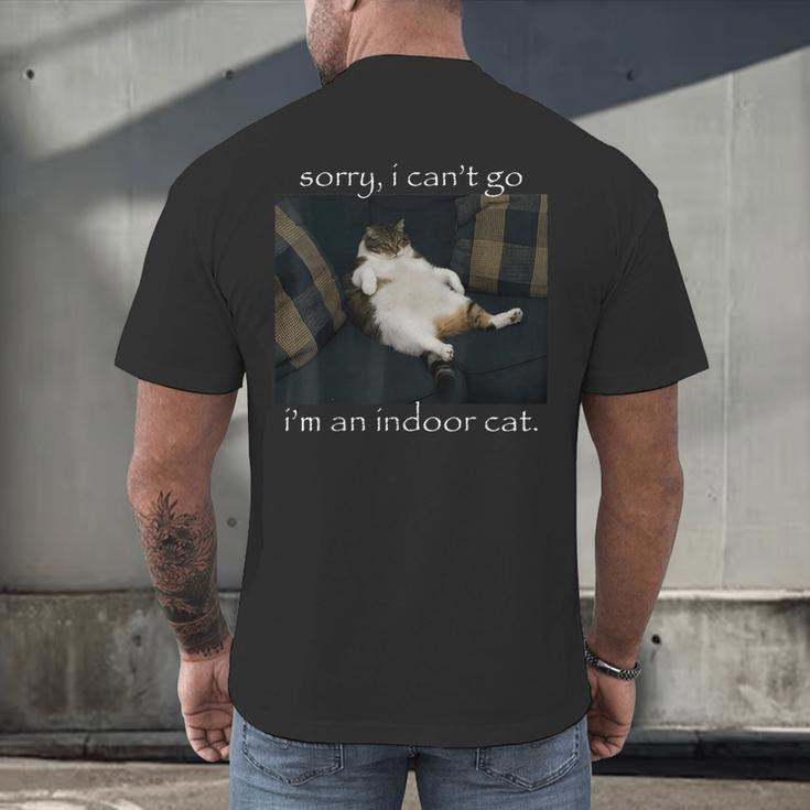 Sorry I Can’t Go I’m An Indoor Cat Introvert Meme Men's Back Print T-Shirt Sorry I Can’t Go I’m An Indoor Cat Introvert Meme Men's Back Print T-Shirt