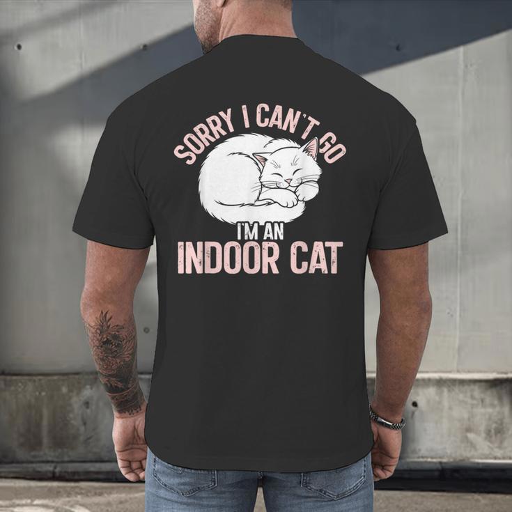 Sorry I Can't Go I'm An Indoor Cat Lazy Humor Introvert Cat Men's Back Print T-Shirt Sorry I Can't Go I'm An Indoor Cat Lazy Humor Introvert Cat Men's Back Print T-Shirt