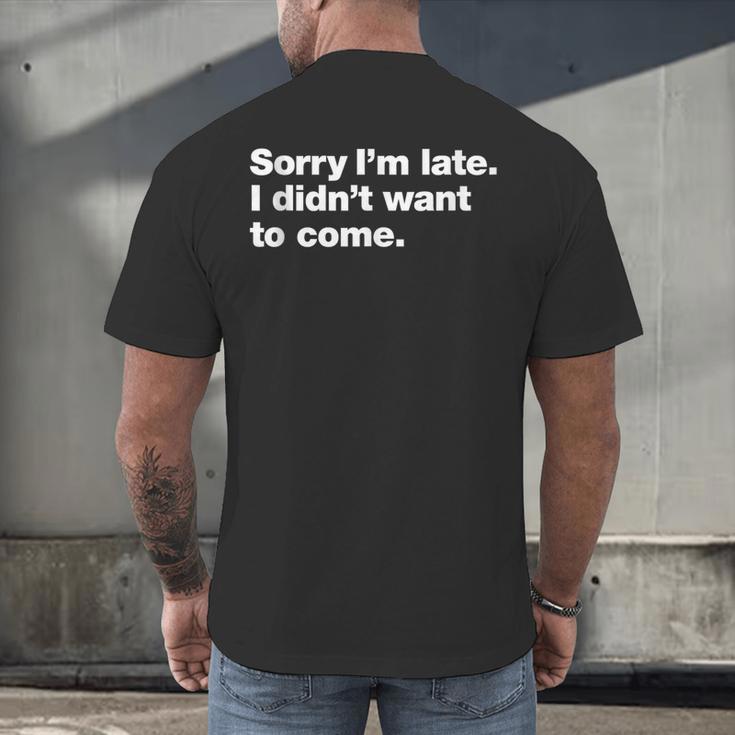 Sorry I'm Late I Didn't Want To Come For Introverts Men's Back Print T-Shirt Sorry I'm Late I Didn't Want To Come For Introverts Men's Back Print T-Shirt