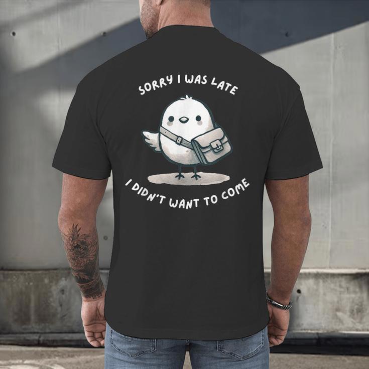 Sorry I Was Late I Didn't Want To Come Introvert Men's Back Print T-Shirt