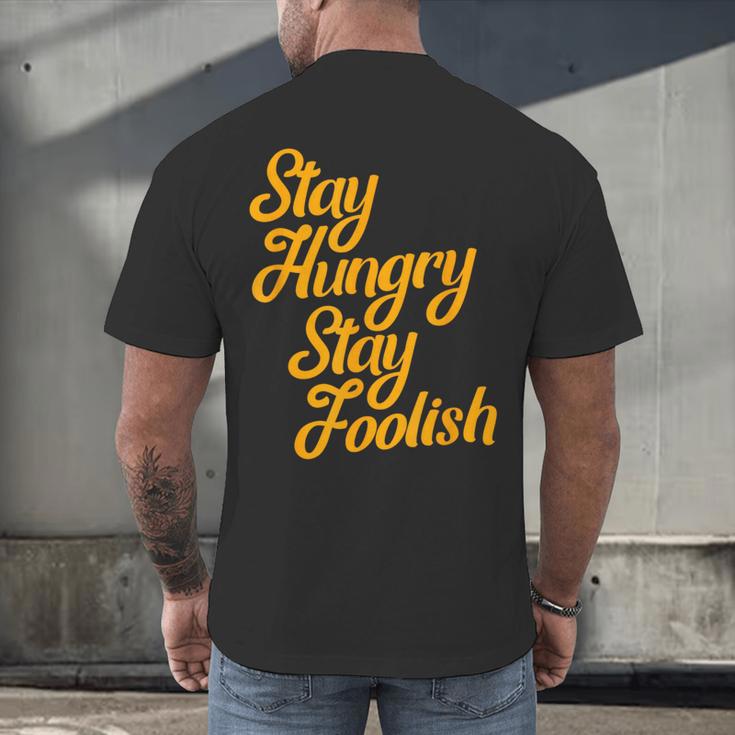 Stay Hungry Stay Foolish Shirt Motivational Graduation Tee Men's Back Print T-Shirt