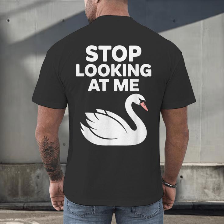 Stop Looking At Me Swan Introvert Humor Men's Back Print T-Shirt