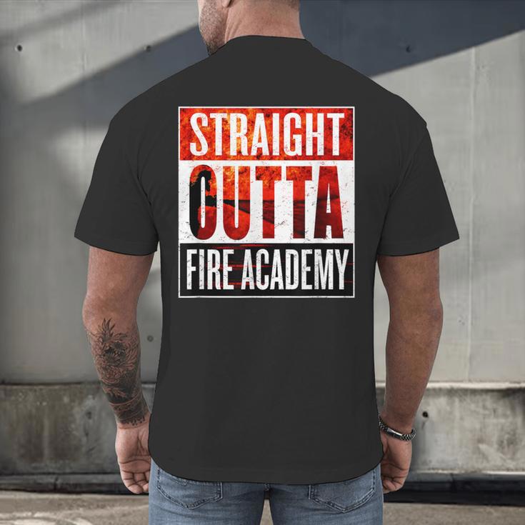 Straight Outta Fire AcademyShirt Firefighter Graduation Men's Back Print T-Shirt