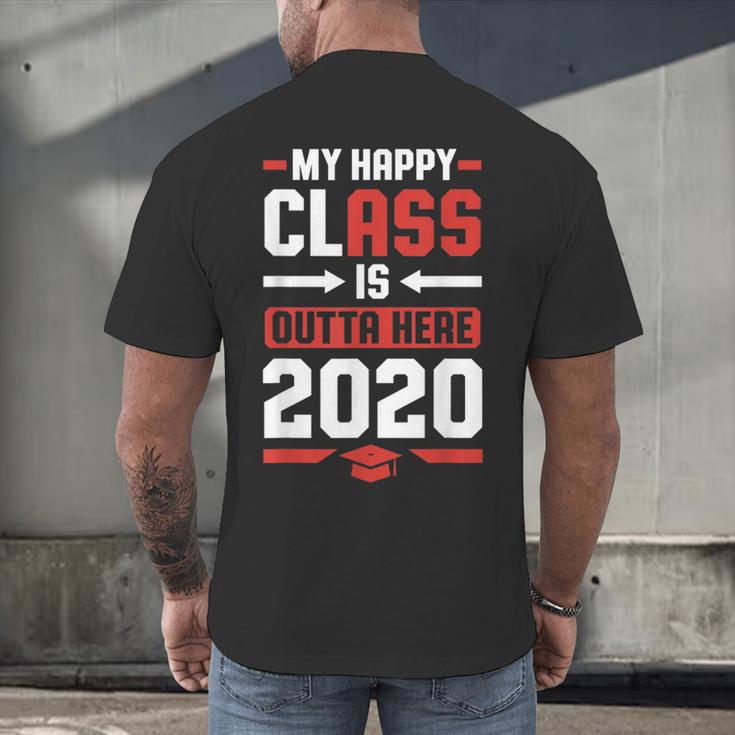 Student Graduation 2020 Tee My Happy Class Is Outta Here Men's Back Print T-Shirt