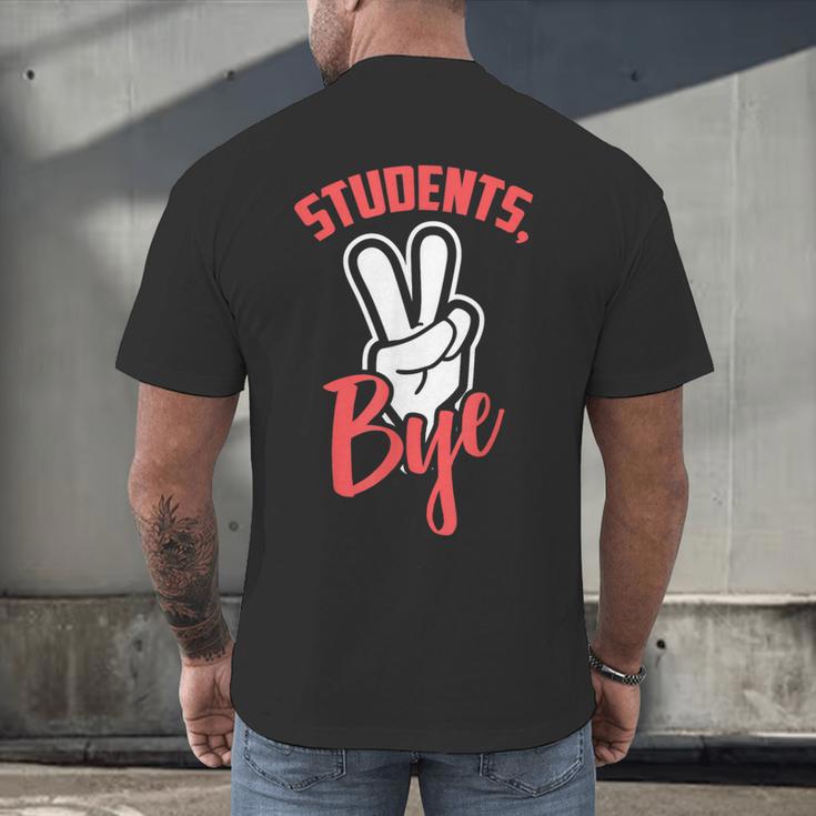 Students Bye Shirt Last Day Of School Graduation 2019 Men's Back Print T-Shirt