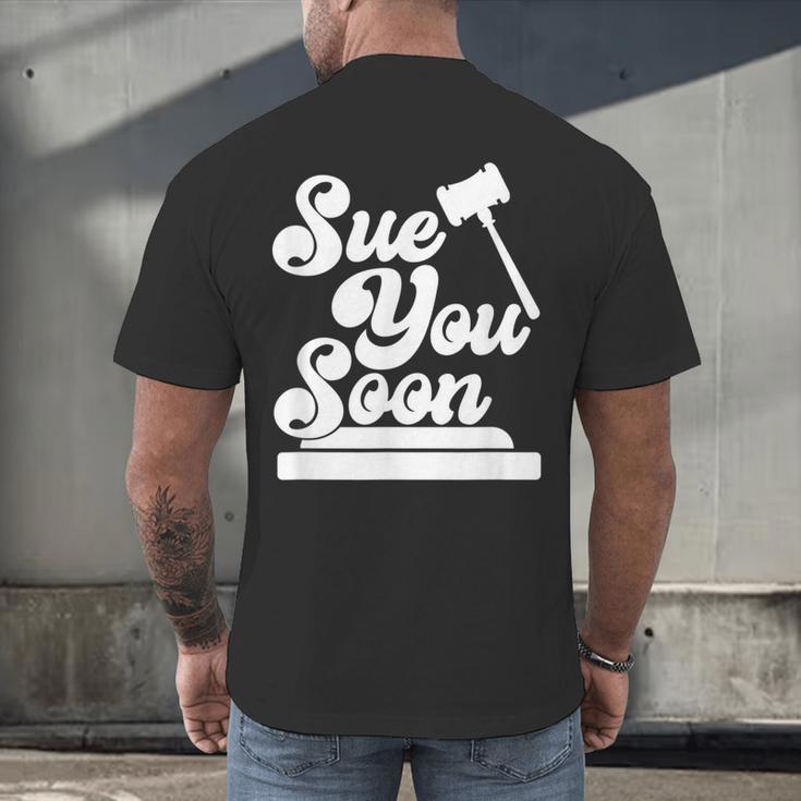Sue You Soon Law Student School Graduation Men's Back Print T-Shirt