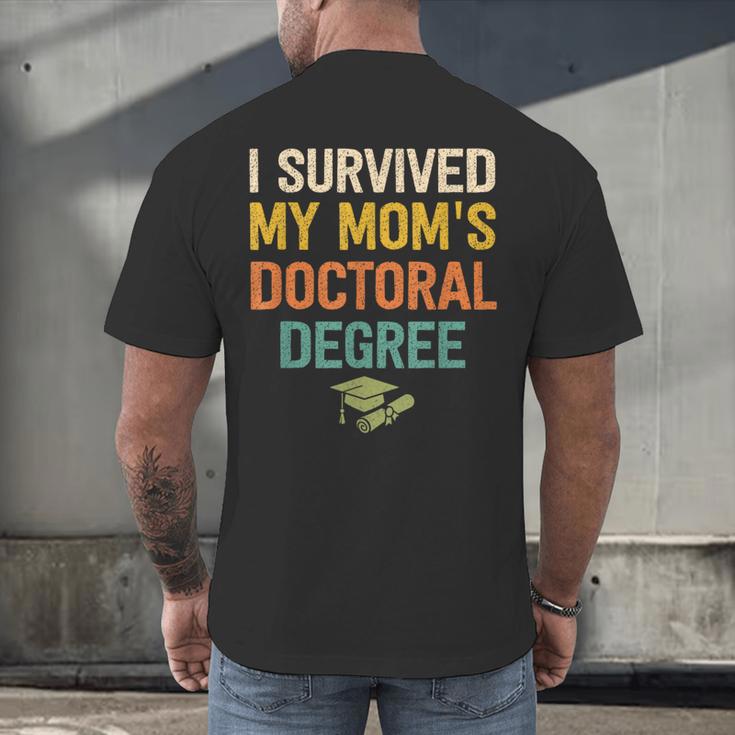 i Survived My Moms Doctoral Degree Doctorate Graduation Men's Back Print T-Shirt