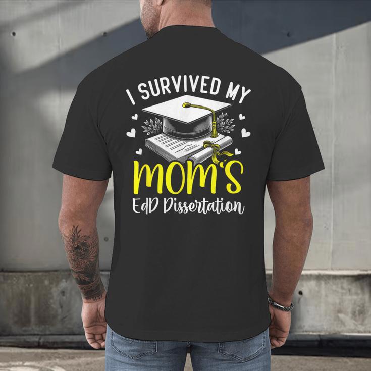 i Survived My Mom's EdD Dissertation Graduation Mom EdD Men's Back Print T-Shirt