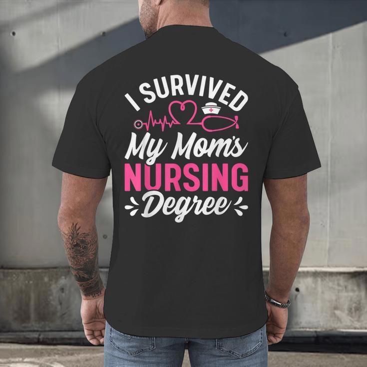 I Survived My Mom's Nursing Degree Nurse Graduation Men's Back Print T-Shirt