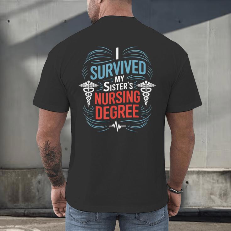 I Survived My Sister'S Nursing Degree Sis Nurse Graduation Men's Back Print T-Shirt