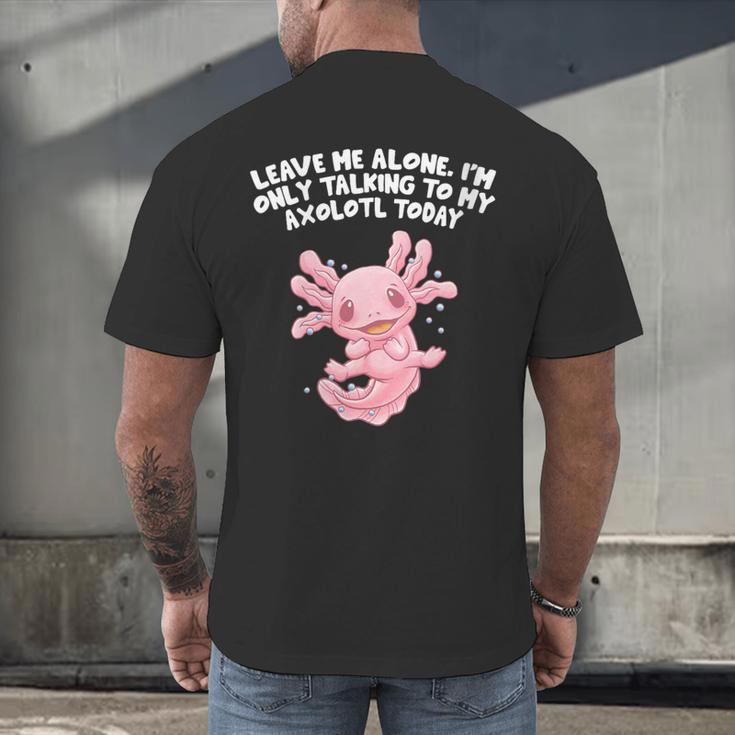 Im Only Talking To My Axolotl Today Salamander Introvert Men's Back Print T-Shirt Im Only Talking To My Axolotl Today Salamander Introvert Men's Back Print T-Shirt