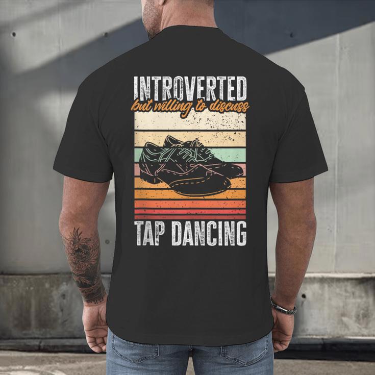 Tap Dancing Introvert Teacher Tap Dancer Tap Dance Men's Back Print T-Shirt Tap Dancing Introvert Teacher Tap Dancer Tap Dance Men's Back Print T-Shirt